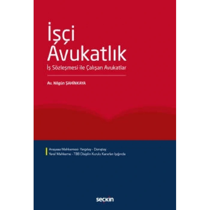 İşçi Avukatlık (İş Sözleşmesi ile Çalışan Avukatlar)