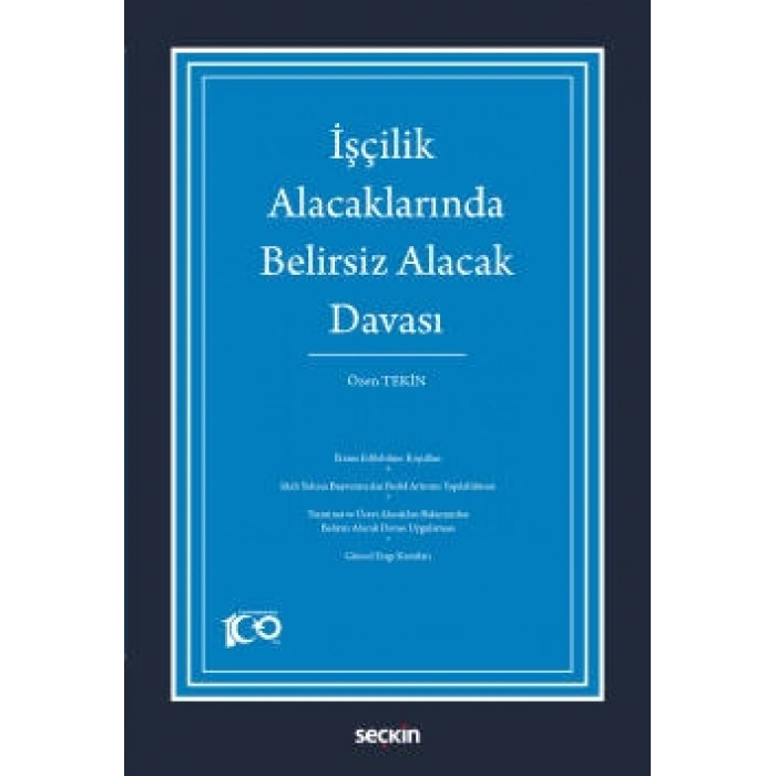 İşçilik Alacaklarında<br />Belirsiz Alacak Davası