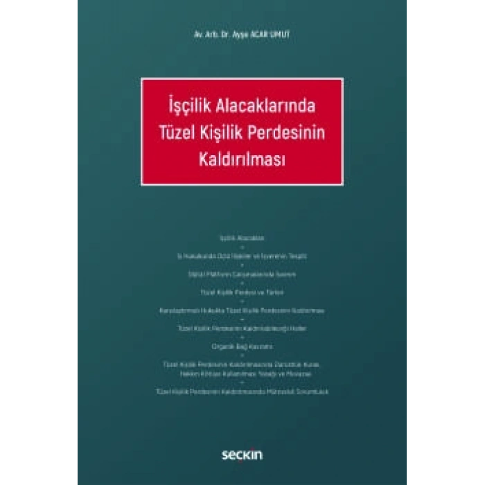 İşçilik Alacaklarında Tüzel Kişilik Perdesinin Kaldırılması