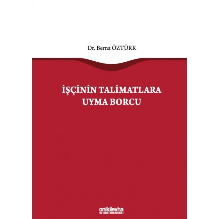 İşçinin Talimatlara Uyma Borcu