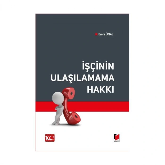 İşçinin Ulaşılamama Hakkı