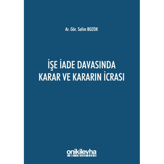 İşe İade Davasında Karar ve Kararın İcrası