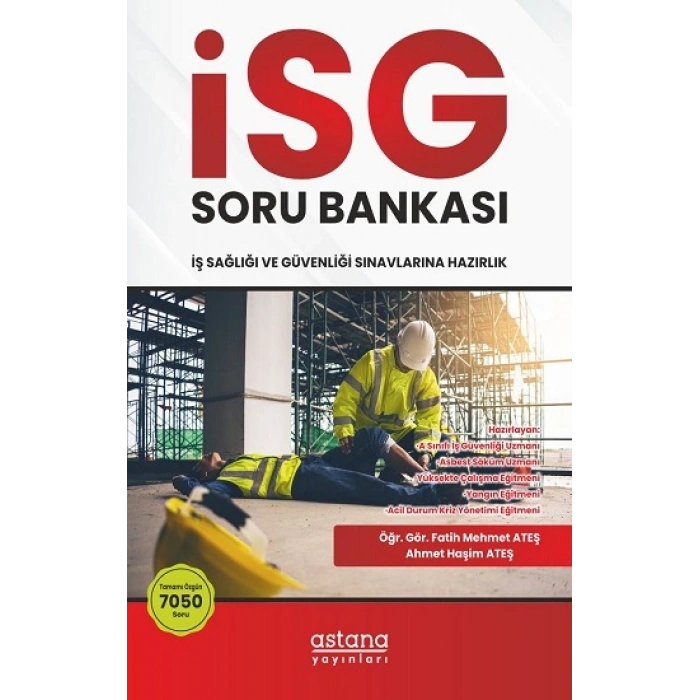 İSG (İş Sağlığı ve Güvenliği) Sınavlara Hazırlık Soru Bankası