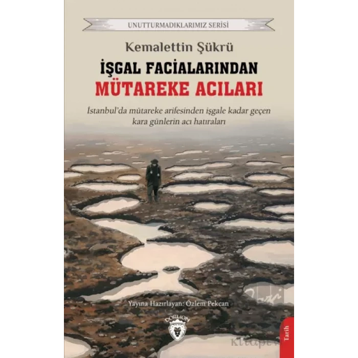 İşgal Facialarından Mütareke Acıları