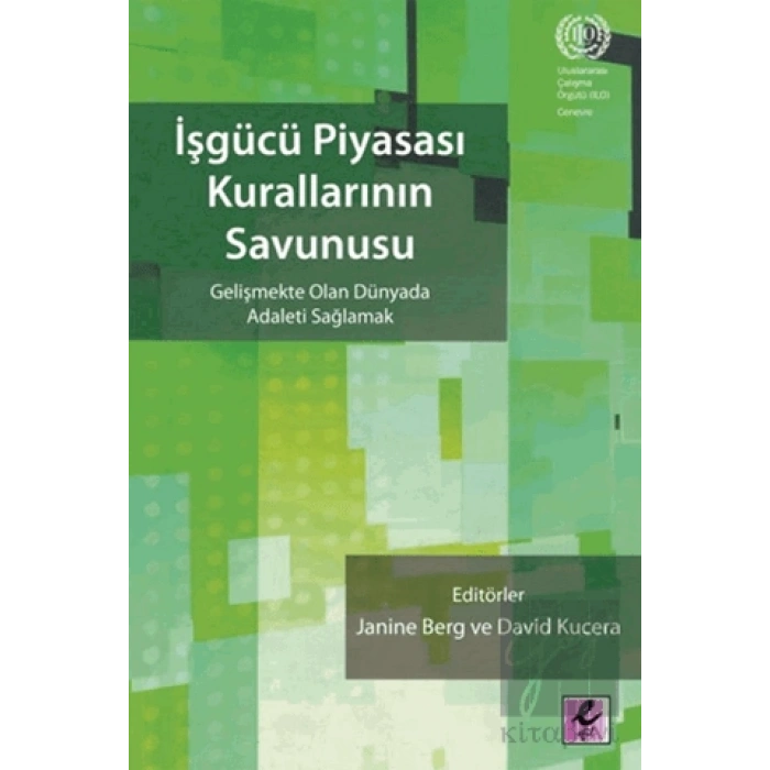 İşgücü Piyasası Kurallarının Savunusu