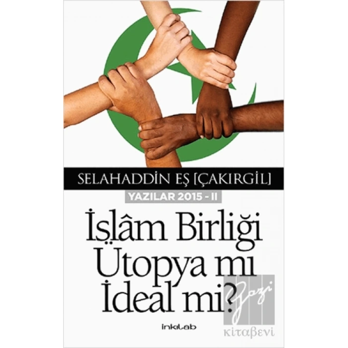 İslam Birliği Ütopya mı İdeal mi?