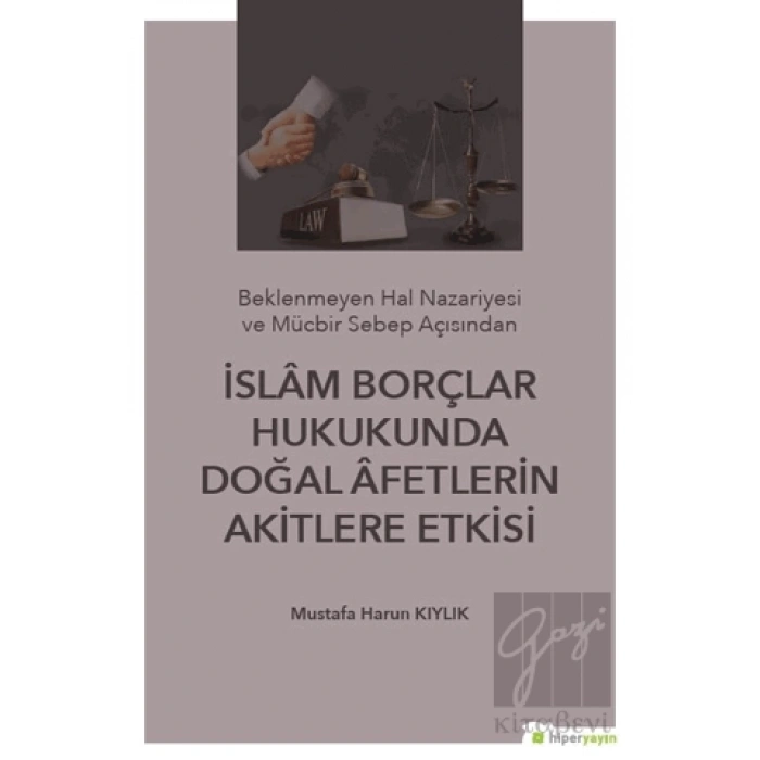 İslam Borçlar Hukukunda Doğal Afetlerin Akitlere Etkisi