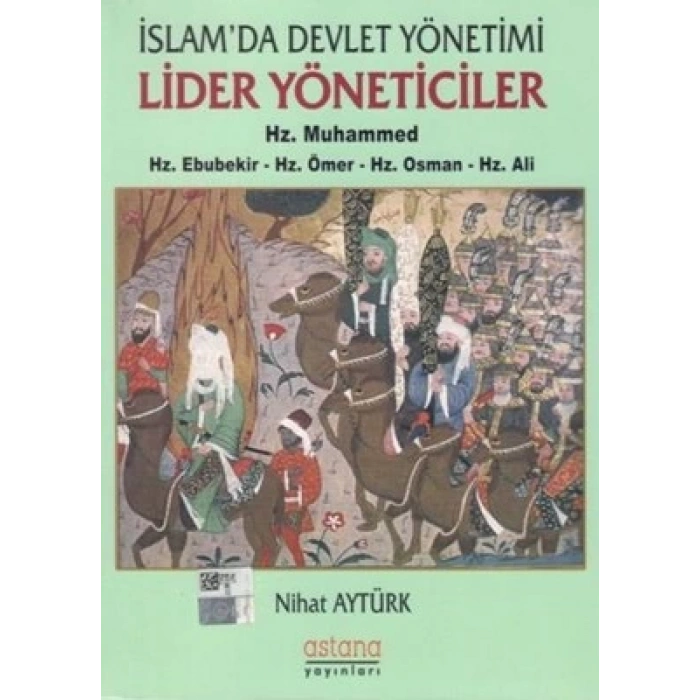 İslamda Devlet Yönetimi Lider Yöneticiler - Hz. Muhammed - Hz. Ebubekir - Hz. Ömer - Hz. Osman - Hz. Ali