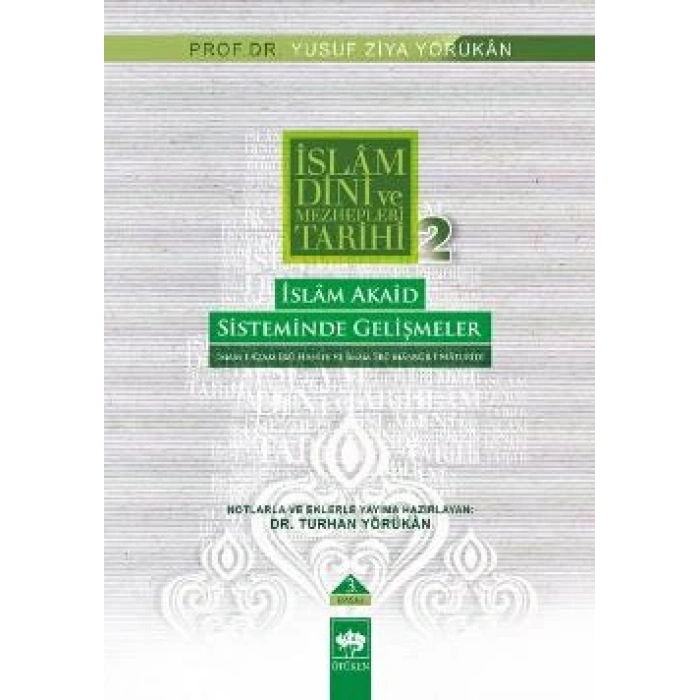 İslam Dini ve Mezhepleri Tarihi 2: İslam Akaid Sisteminde Gelişmeler