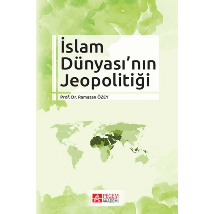 İslam Dünyası’nın Jeopolitiği