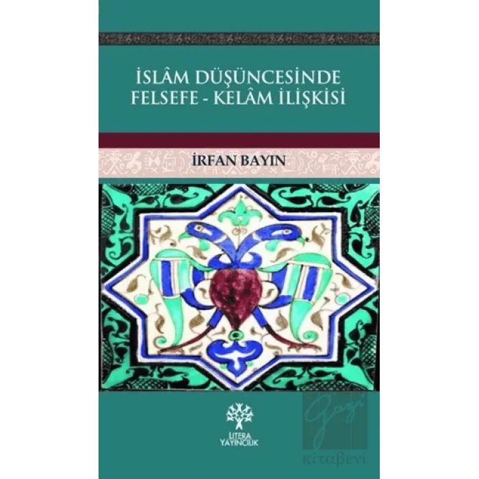 İslam Düşüncesinde Felsefe - Kelam İlişkisi