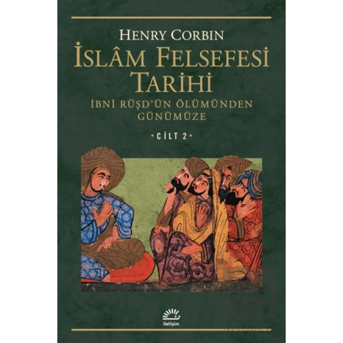 İslam Felsefesi Tarihi Cilt 2: İbni Rüşdün Ölümünden Günümüze