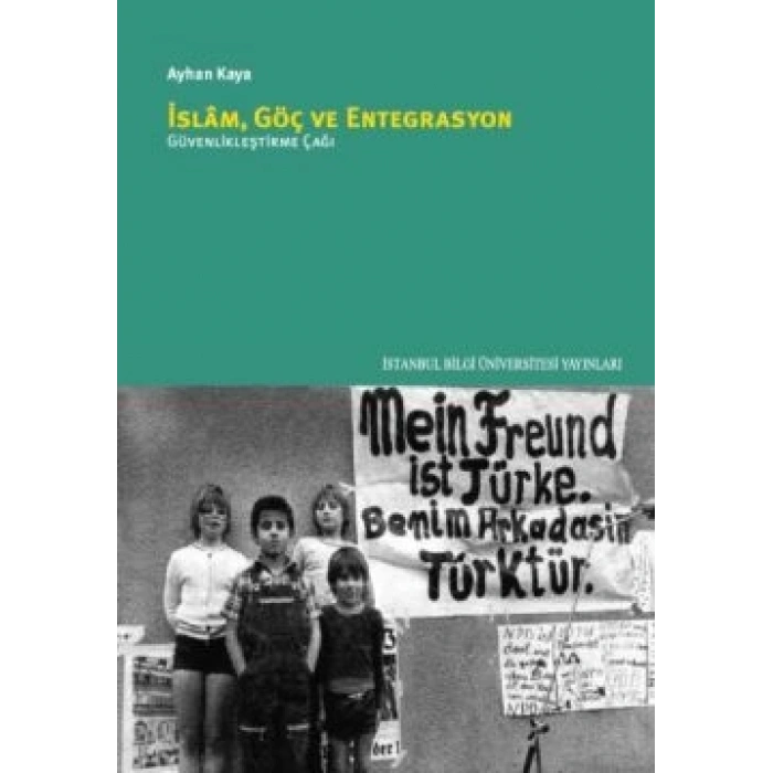 İslam, Göç ve Entegrasyon: Güvenlikleştirme Çağı