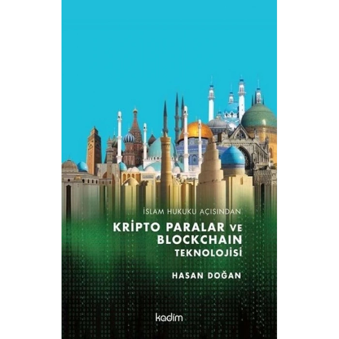 İslam Hukuku Açısından Kripto Paralar ve Blockchain Teknolojisi (Ciltli)