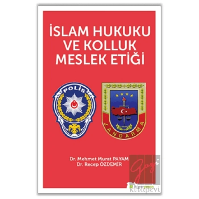 İslam Hukuku ve Kolluk Meslek Etiği