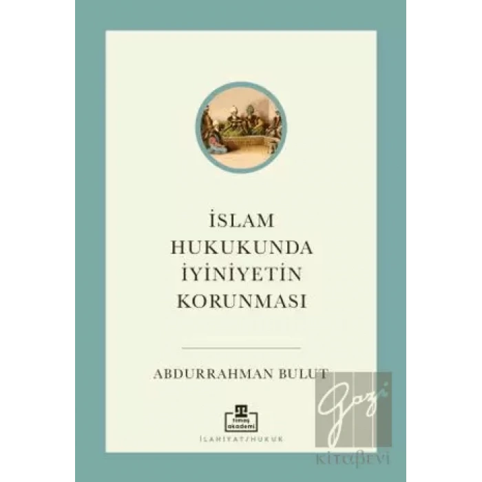 İslam Hukukunda İyiniyetin Korunması