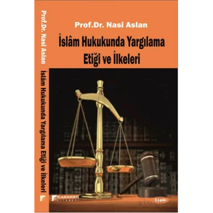 İslam Hukukunda Yargılama Etiği ve İlkeleri