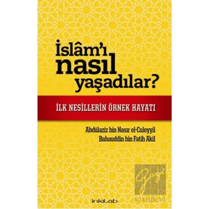 İslamı Nasıl Yaşadılar?