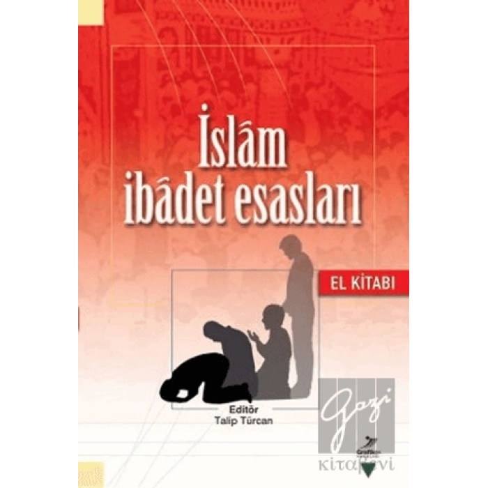 İslam İbadet Esasları (El Kitabı)