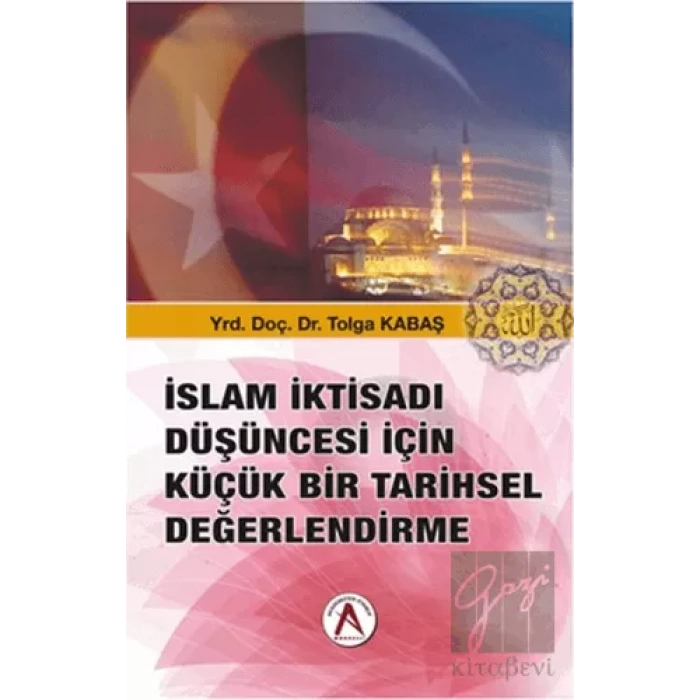 İslam İktisadı Düşüncesi İçin Küçük Bir Tarihsel Değerlendirme
