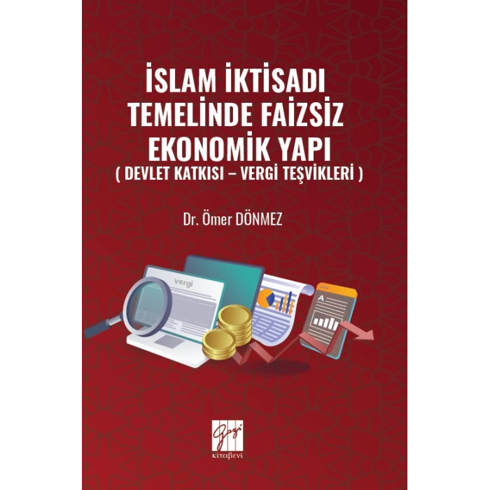 İslam İktisadı Temelinde  Faizsiz Ekonomik Yapı ( Devlet Katkısı – Vergi Teşvikleri )