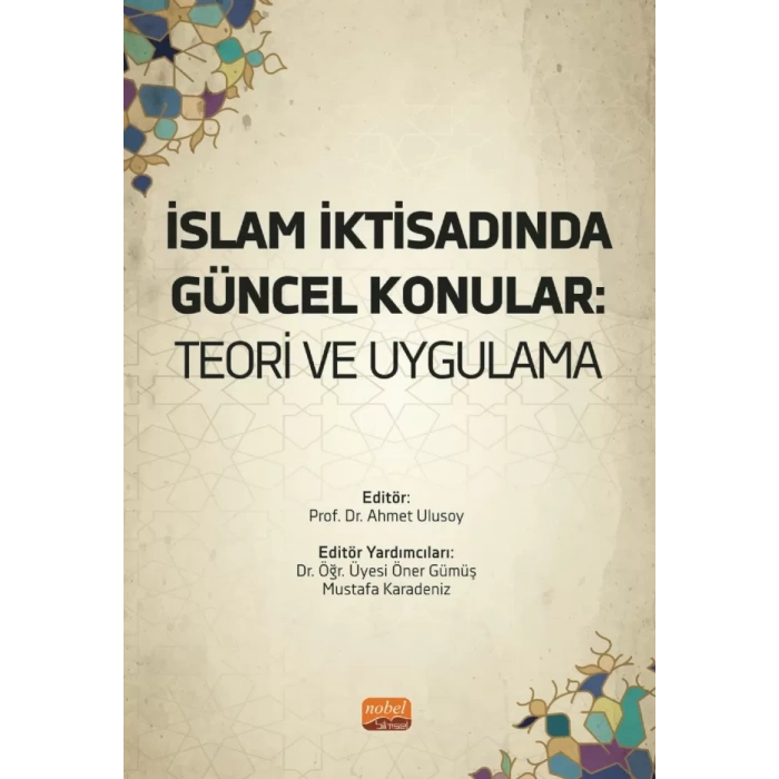 İSLAM İKTİSADINDA GÜNCEL KONULAR - Teori ve Uygulama