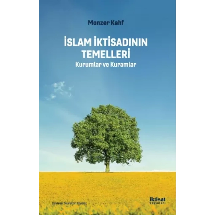 İSLAM İKTİSADININ TEMELLERİ - Kurumlar ve Kuramlar