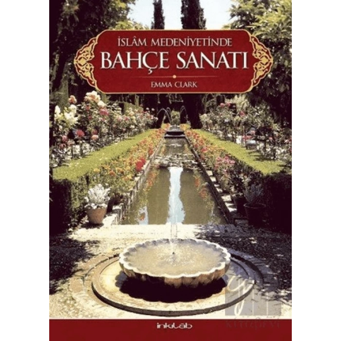 İslam Medeniyetinde Bahçe Sanatı