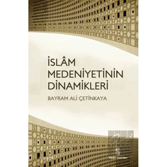 İslam Medeniyetinin Dinamikleri