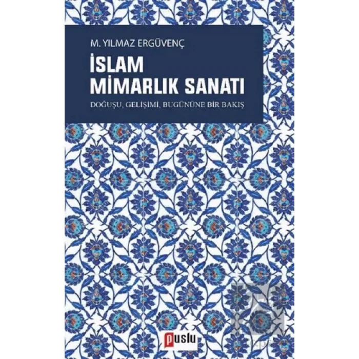 İslam Mimarlık Sanatı