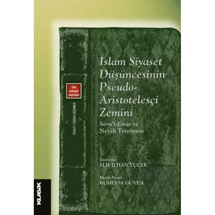 İslam Siyaset Düşüncesinin Pseudo-Aristotelesçi Zemini