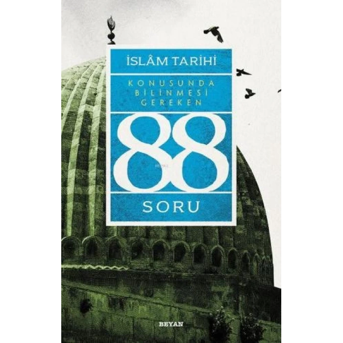 İslam Tarihi Konusunda 88 Soru