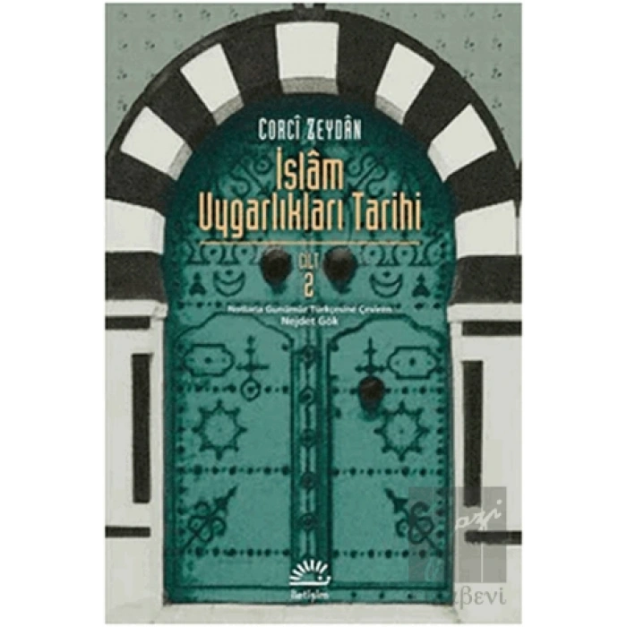 İslam Uygarlıkları Tarihi Cilt: 2
