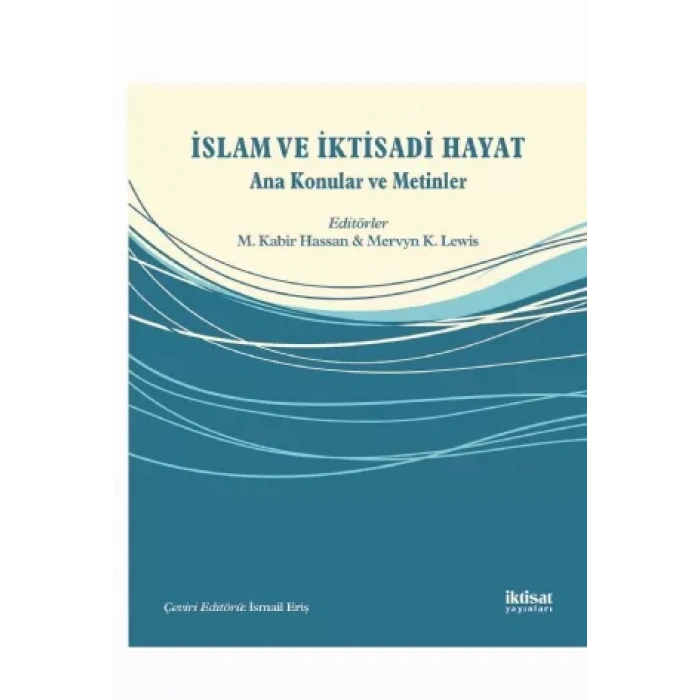 İSLAM VE İKTİSADİ HAYAT - Ana Konular ve Metinler