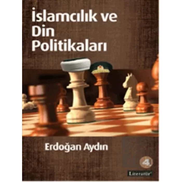 İslamcılık ve Din Politikaları 4. Basım
