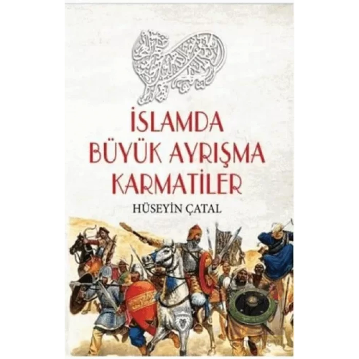 İslamda Büyük Ayrışma Karmatiler