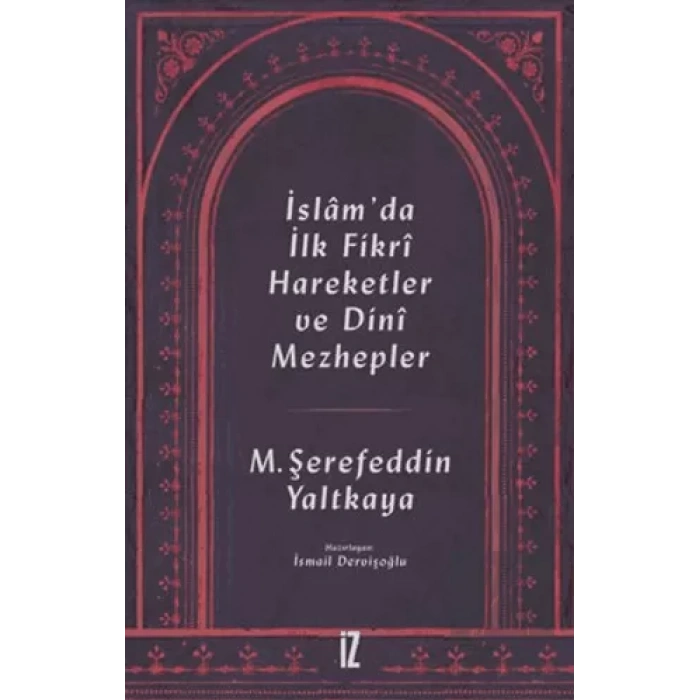 İslam’da İlk Fikri Hareketler ve Dini Mezhepler