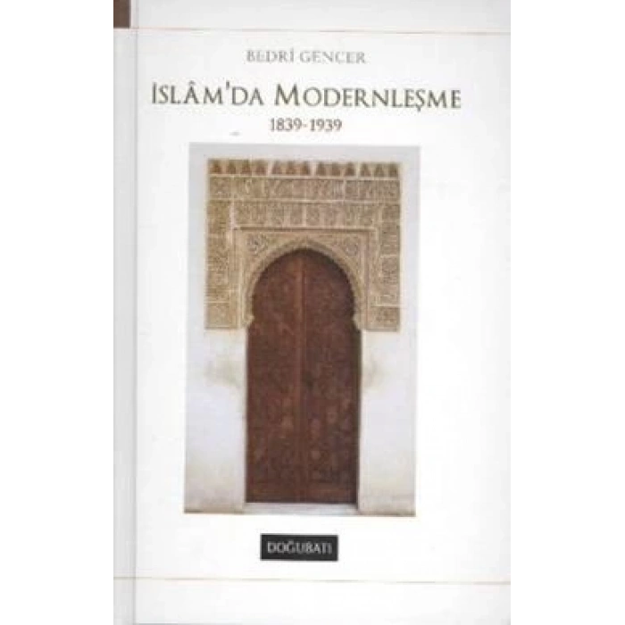 İslam’da Modernleşme 1839 - 1939