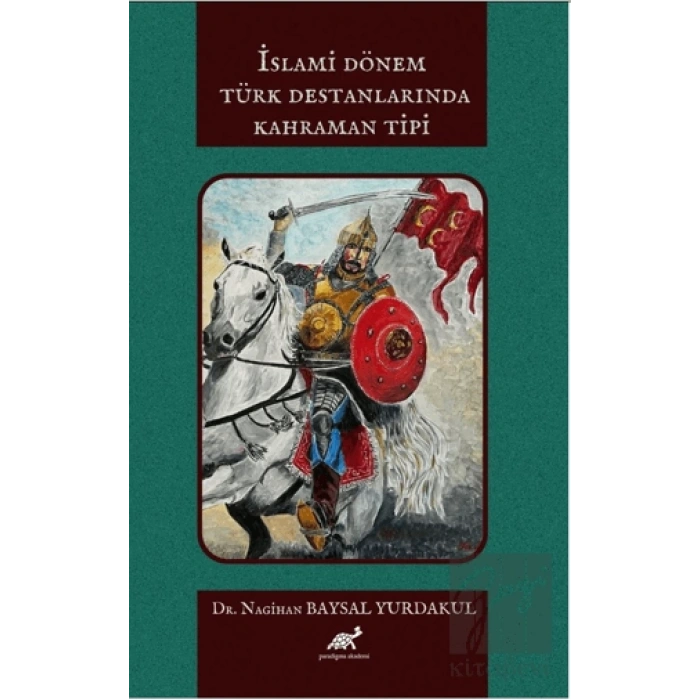 İslami Dönem Türk Destanlarında Kahraman Tipi