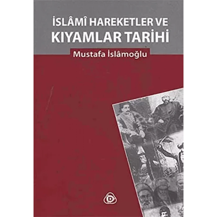 İslami Hareketler ve Kıyamlar Tarihi