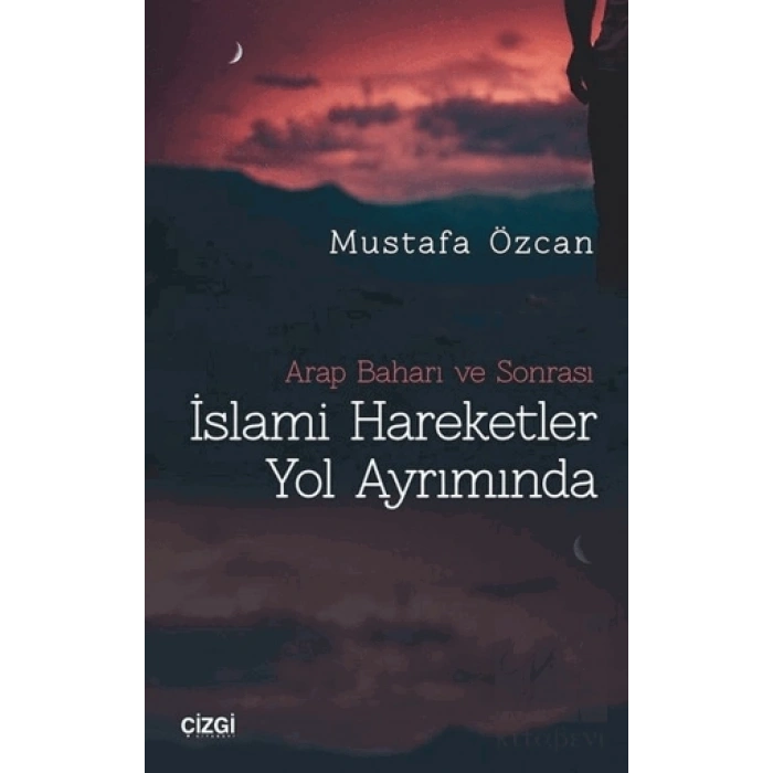 İslami Hareketler Yol Ayrımında