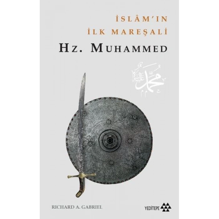 İslamın İlk Mareşali Hz. Muhammet