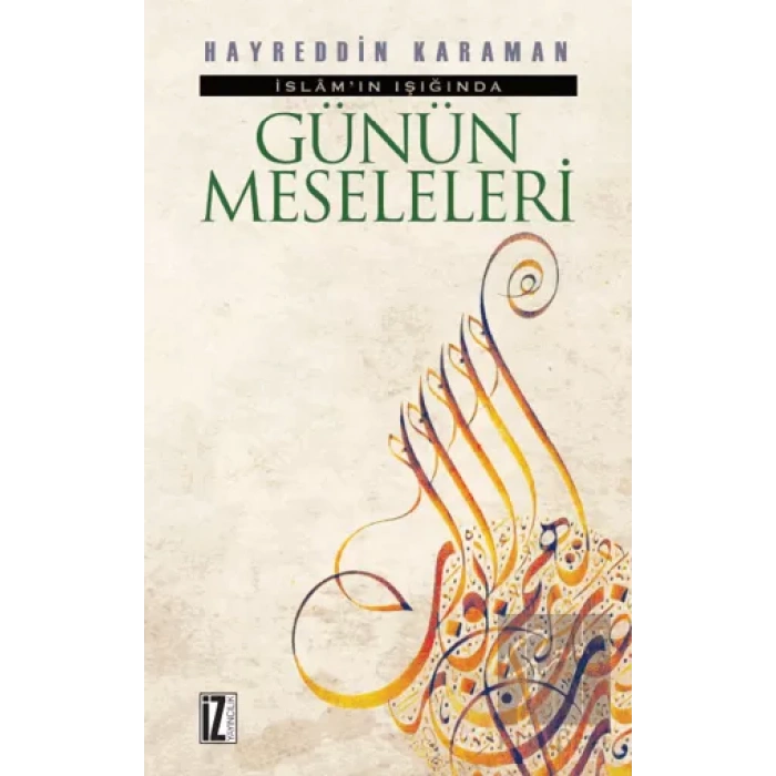 İslam’ın Işığında Günün Meseleleri (2 Cilt Tek Ciltte)