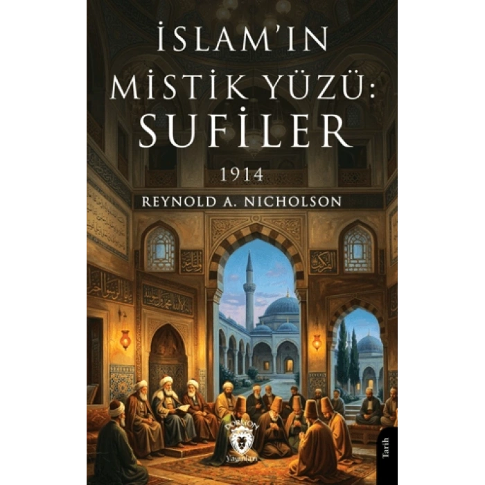 İslam’ın Mistik Yüzü: Sufiler 1914