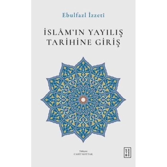 İslam’ın Yayılış Tarihine Giriş