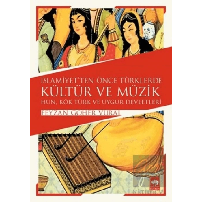 İslamiyetten Önce Türklerde Kültür ve Müzik