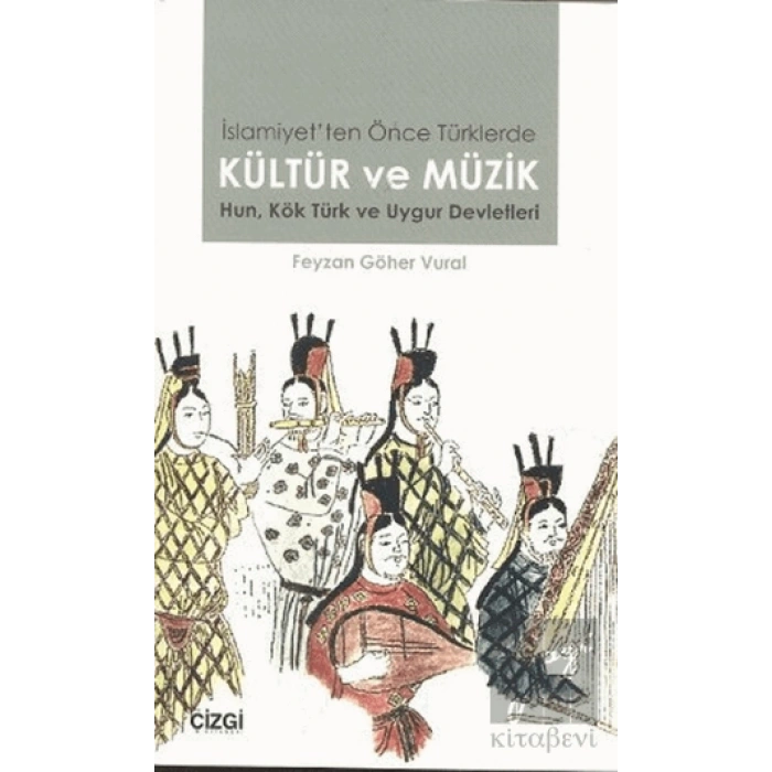 İslamiyet’ten Önce Türklerde Kültür ve Müzik