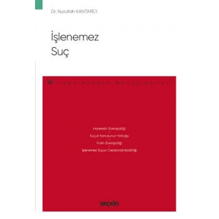 İşlenemez Suç – Ceza Hukuku Monografileri –