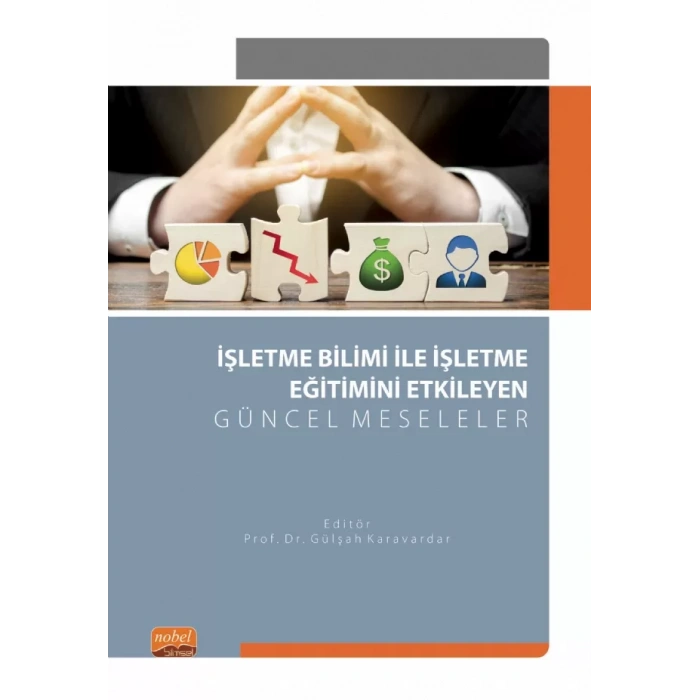 İşletme Bilimi ile İşletme Eğitimini Etkileyen Güncel Meseleler