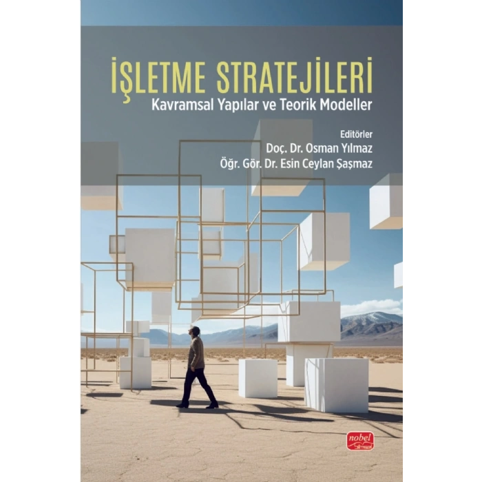 İşletme Stratejileri Kavramsal Yapılar ve Teorik Modeller